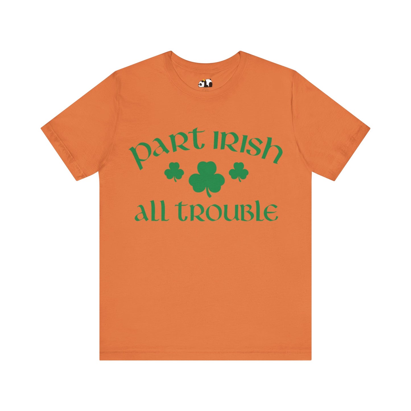 Celtic Chaos: Part Irish, All Trouble Shirt