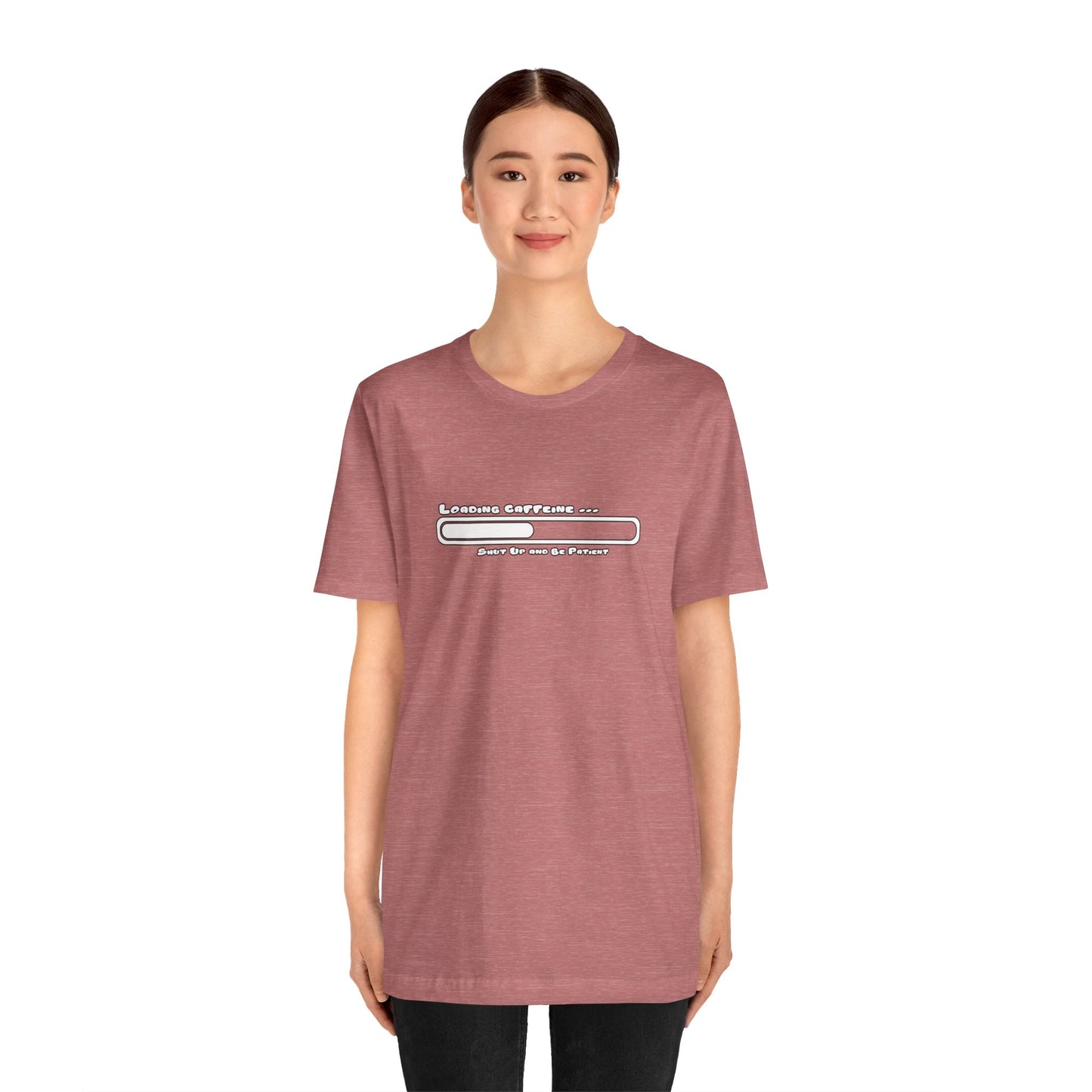 Caffeine Kick Loading: Hush and Wait Tee