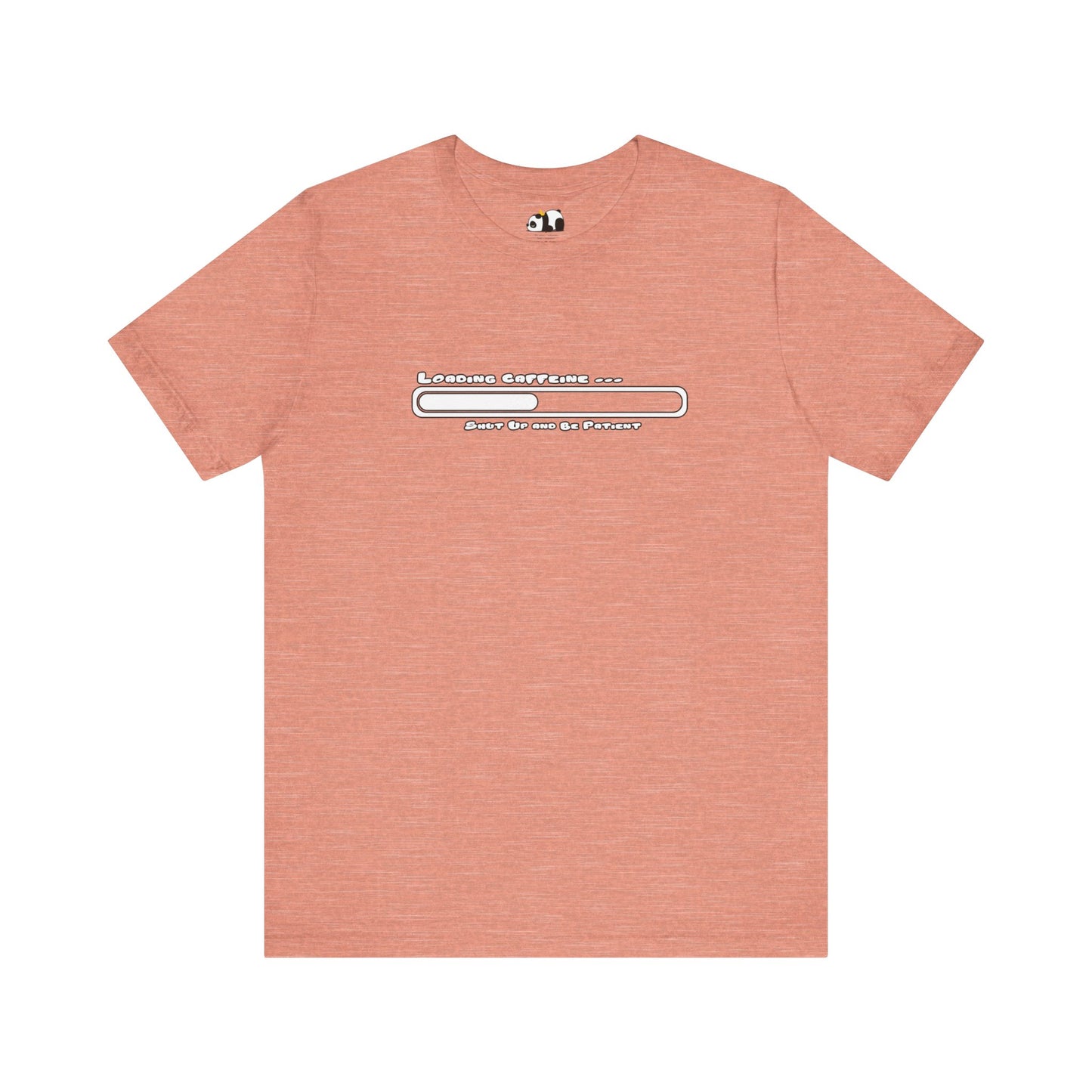 Caffeine Kick Loading: Hush and Wait Tee