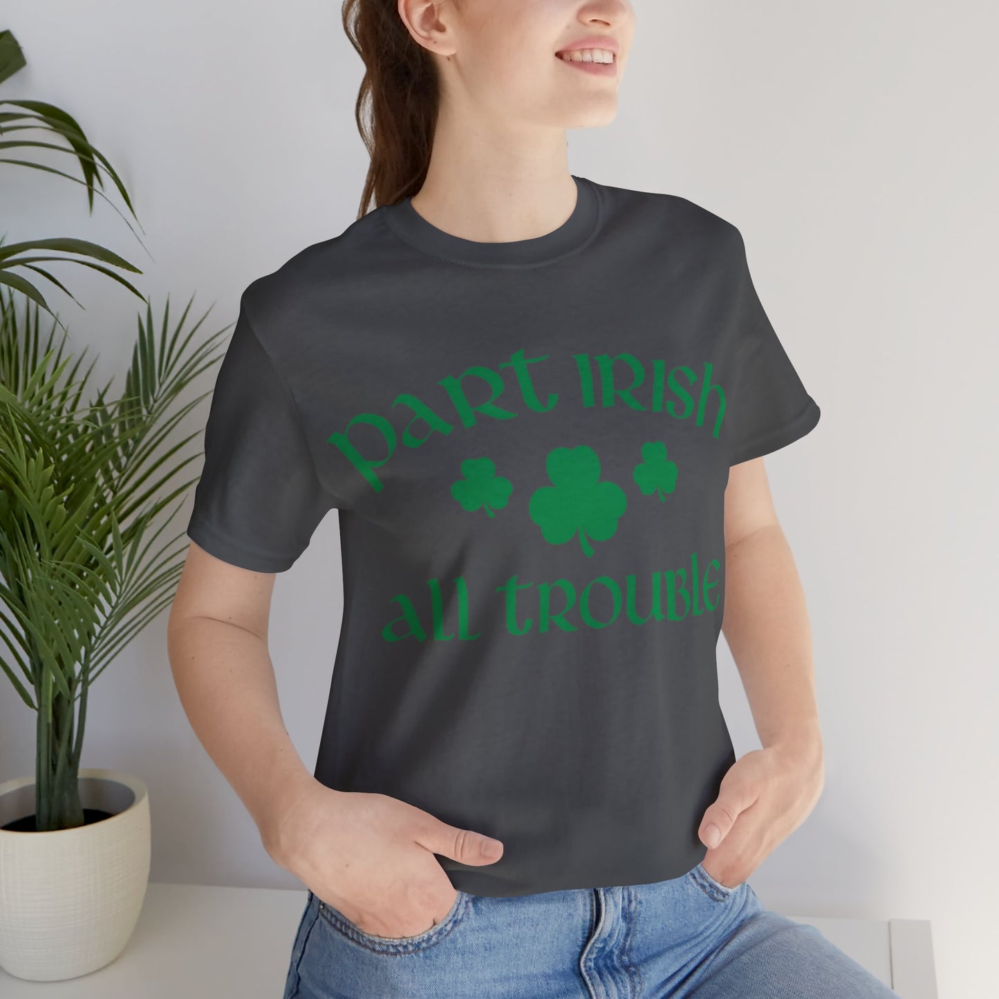 Celtic Chaos: Part Irish, All Trouble Shirt