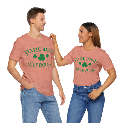 Celtic Chaos: Part Irish, All Trouble Shirt