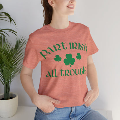 Celtic Chaos: Part Irish, All Trouble Shirt