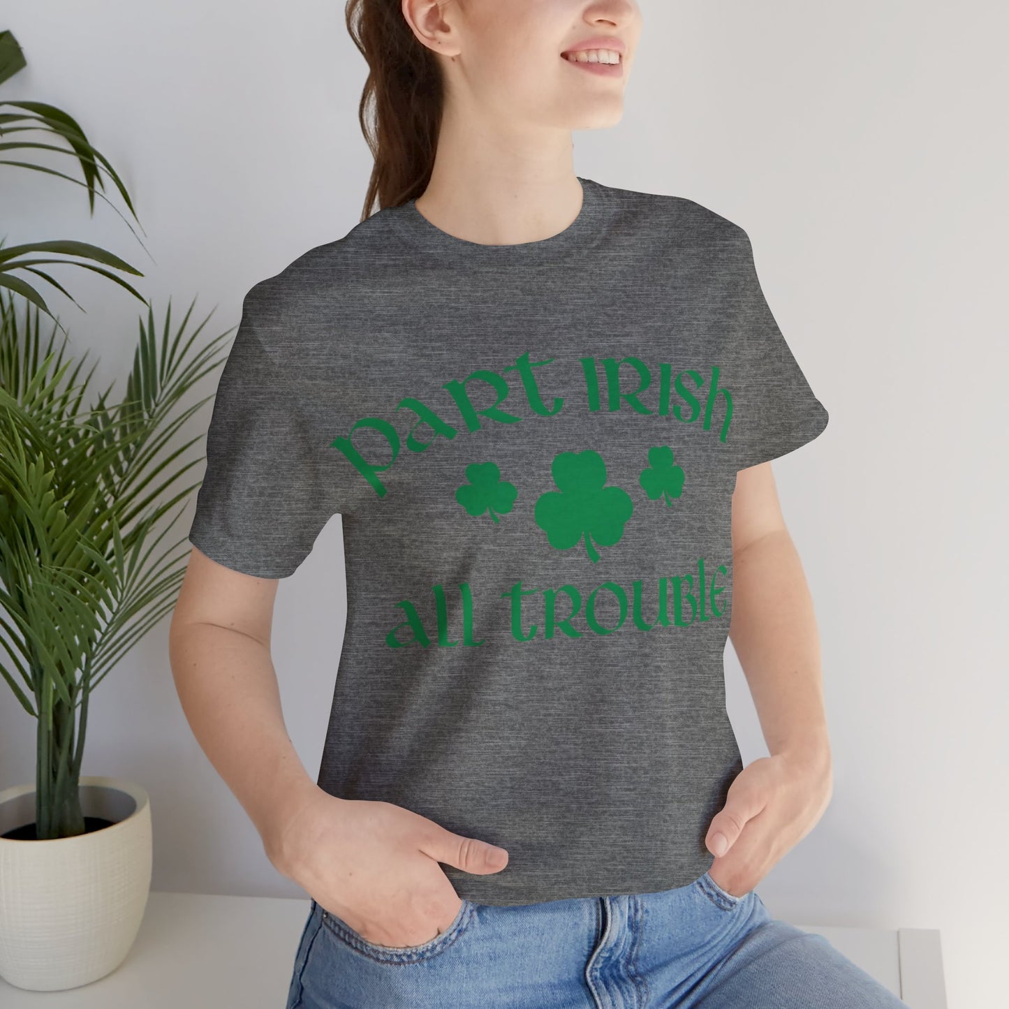 Celtic Chaos: Part Irish, All Trouble Shirt