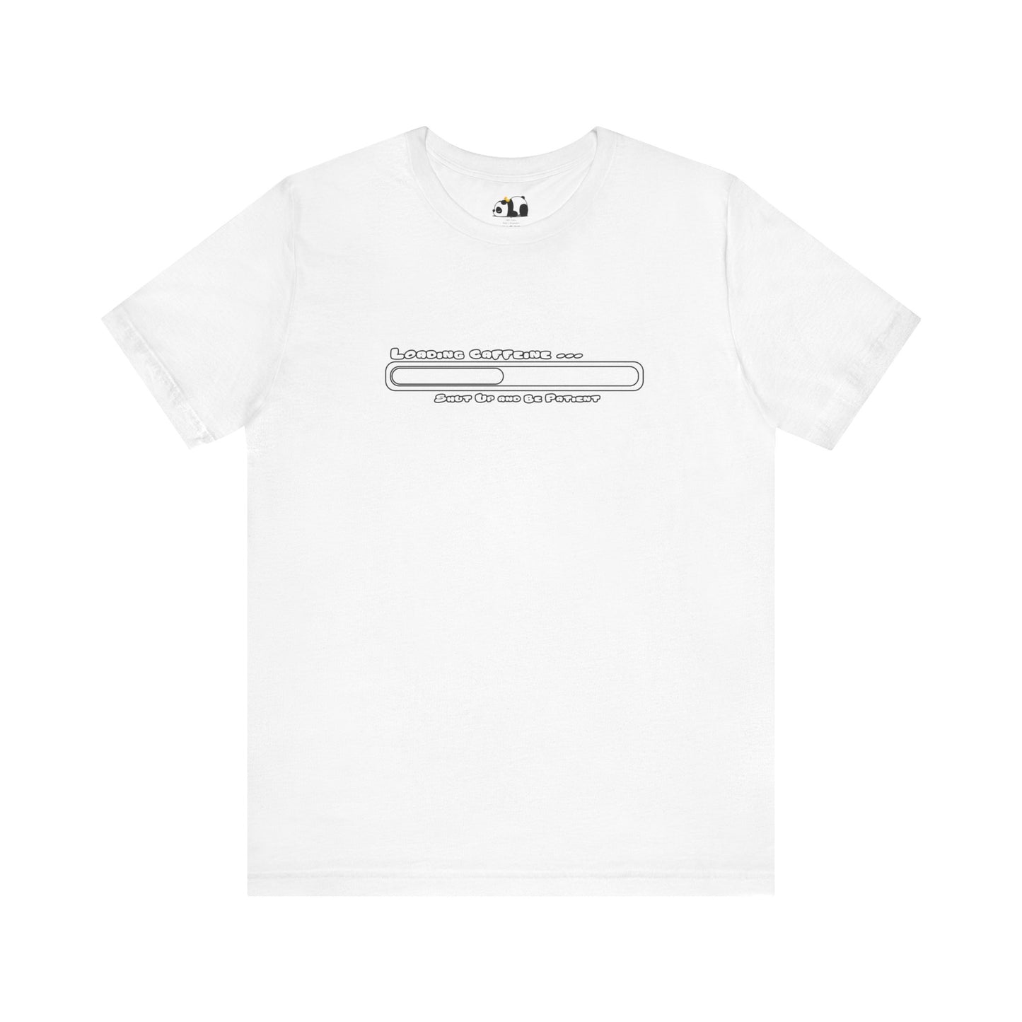Caffeine Kick Loading: Hush and Wait Tee
