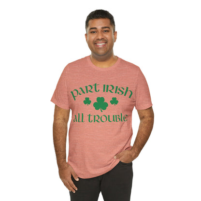 Celtic Chaos: Part Irish, All Trouble Shirt