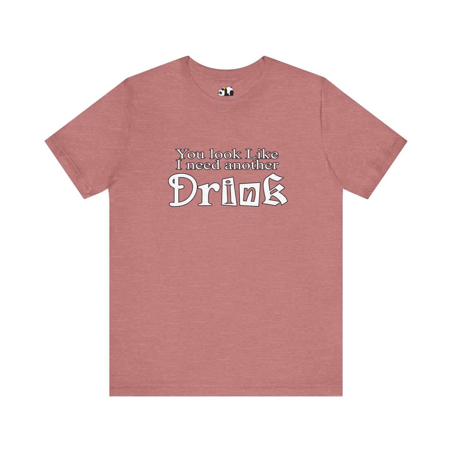 Another Drink T Shirt