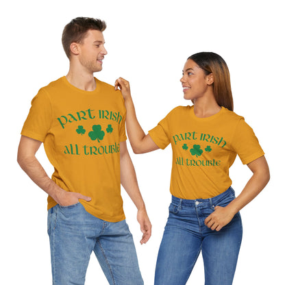 Celtic Chaos: Part Irish, All Trouble Shirt