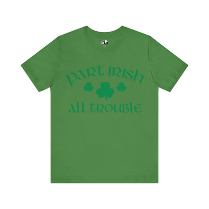 Celtic Chaos: Part Irish, All Trouble Shirt