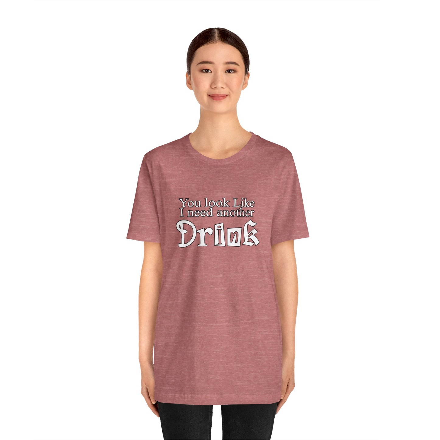 Another Drink T Shirt