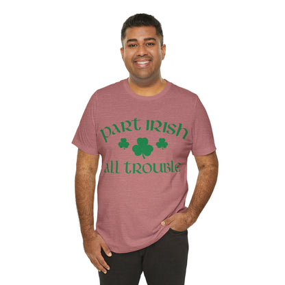 Celtic Chaos: Part Irish, All Trouble Shirt