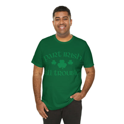 Celtic Chaos: Part Irish, All Trouble Shirt