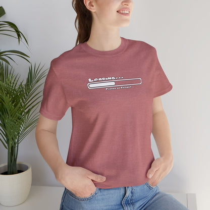 Relax, It's Loading Shirt