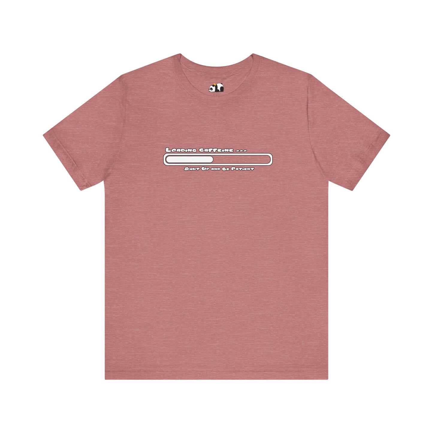 Caffeine Kick Loading: Hush and Wait Tee