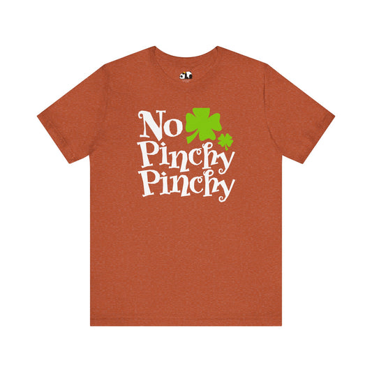 Lucky Protection: No Pinchy Pinchy Shirt