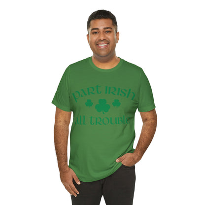 Celtic Chaos: Part Irish, All Trouble Shirt