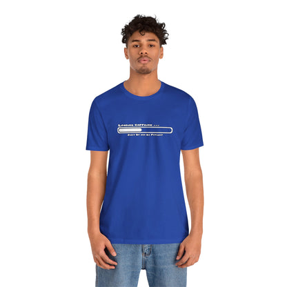 Caffeine Kick Loading: Hush and Wait Tee