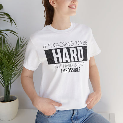 Tough but Achievable Shirt