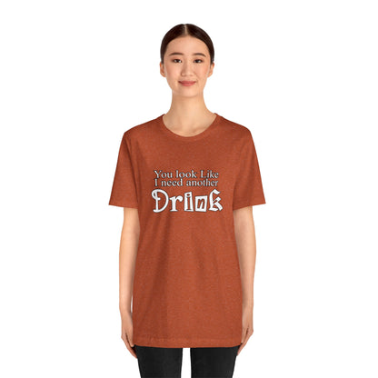 Another Drink T Shirt