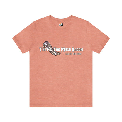 Bacon Galore T-shirt