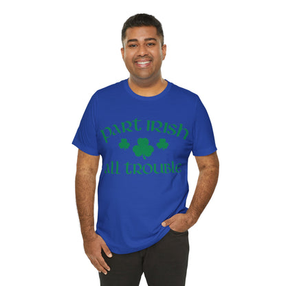 Celtic Chaos: Part Irish, All Trouble Shirt