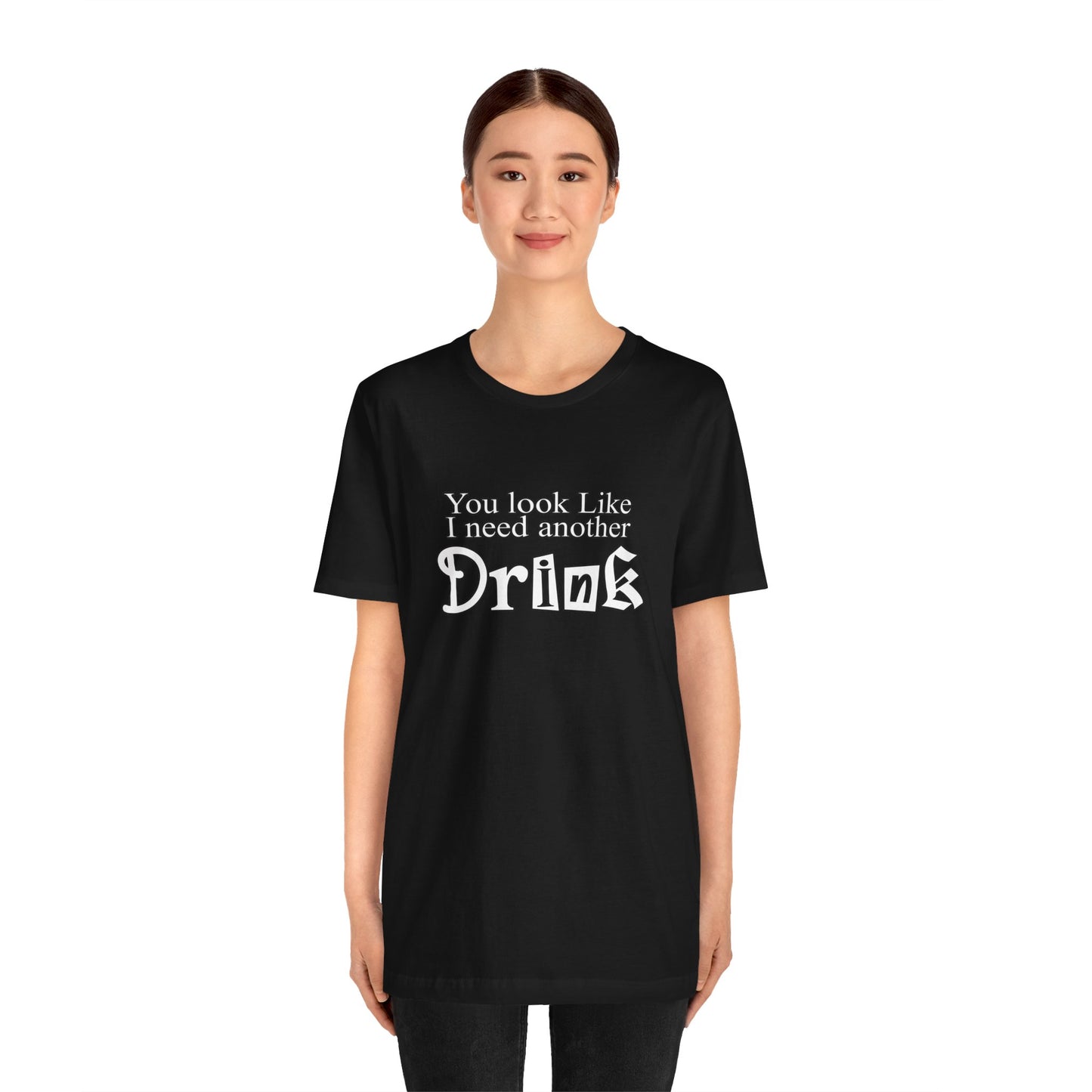 Another Drink T Shirt