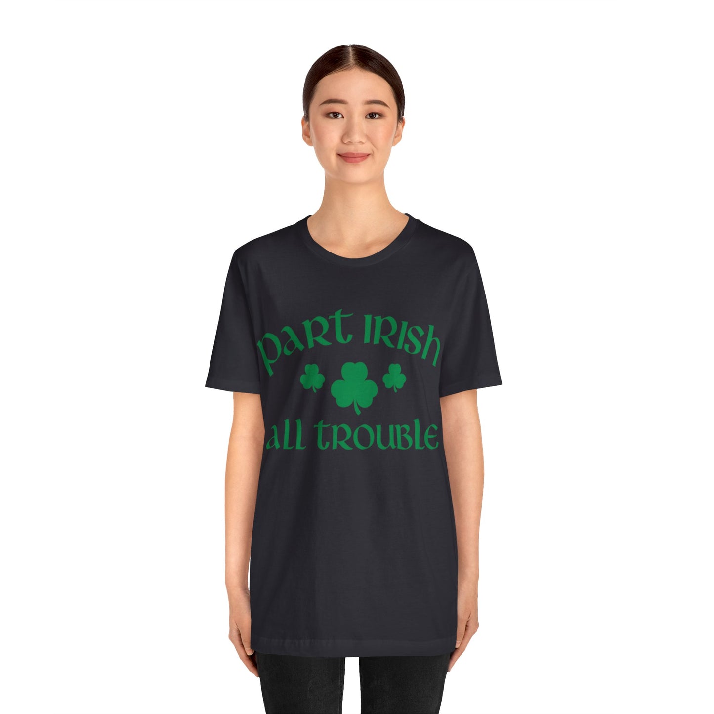 Celtic Chaos: Part Irish, All Trouble Shirt