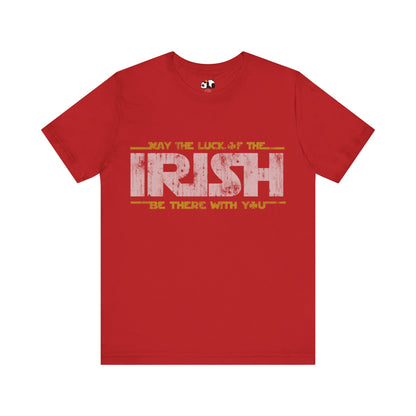 Charm Wars: May the Irish Luck Be With You Tee