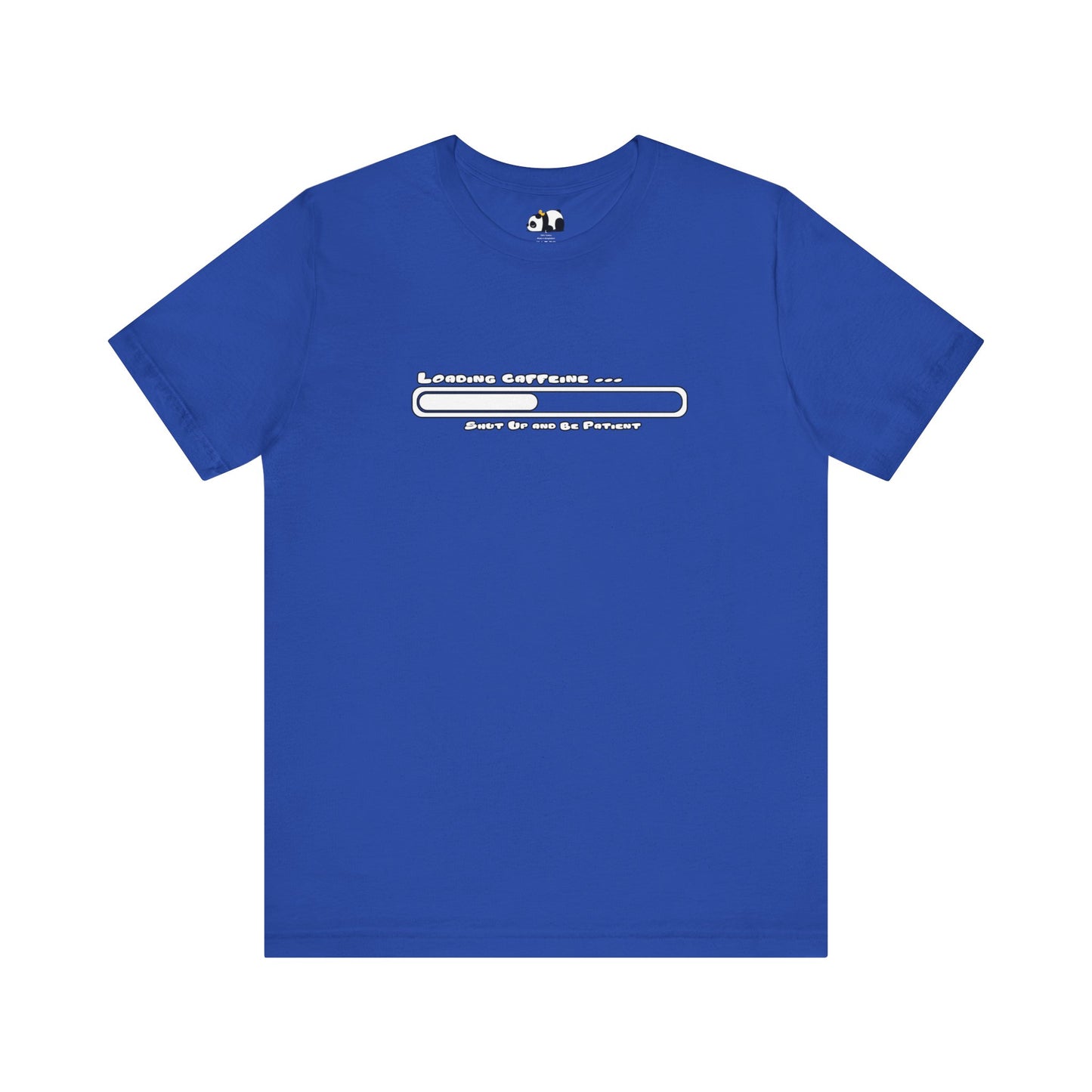 Caffeine Kick Loading: Hush and Wait Tee